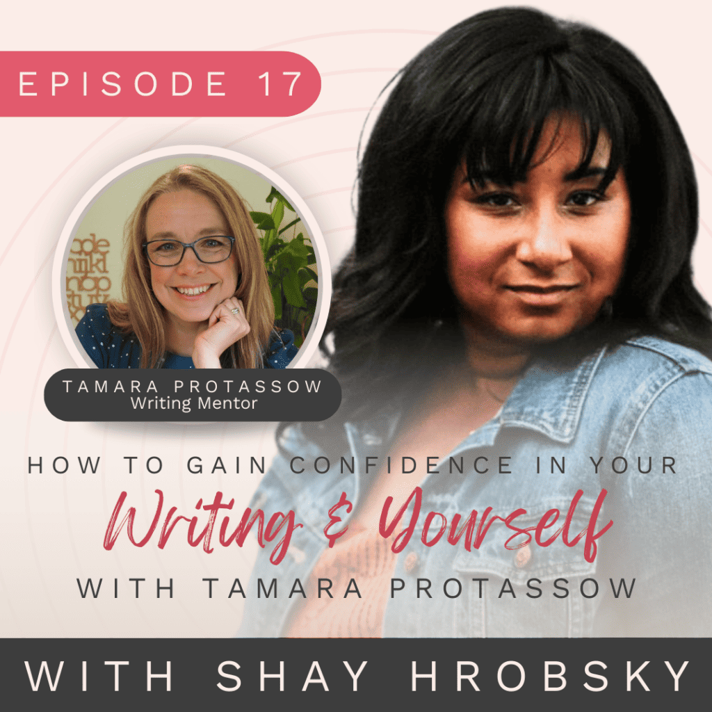 How to gain confidence with yourself and with your writing.